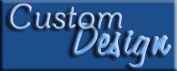 Custom Design